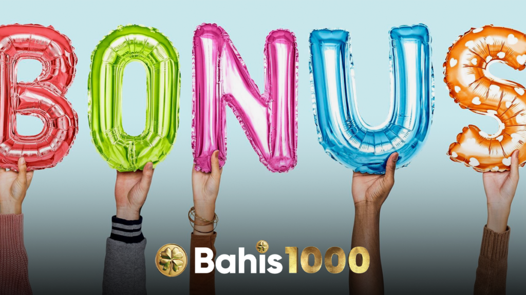 Bahis1000 Bonusları